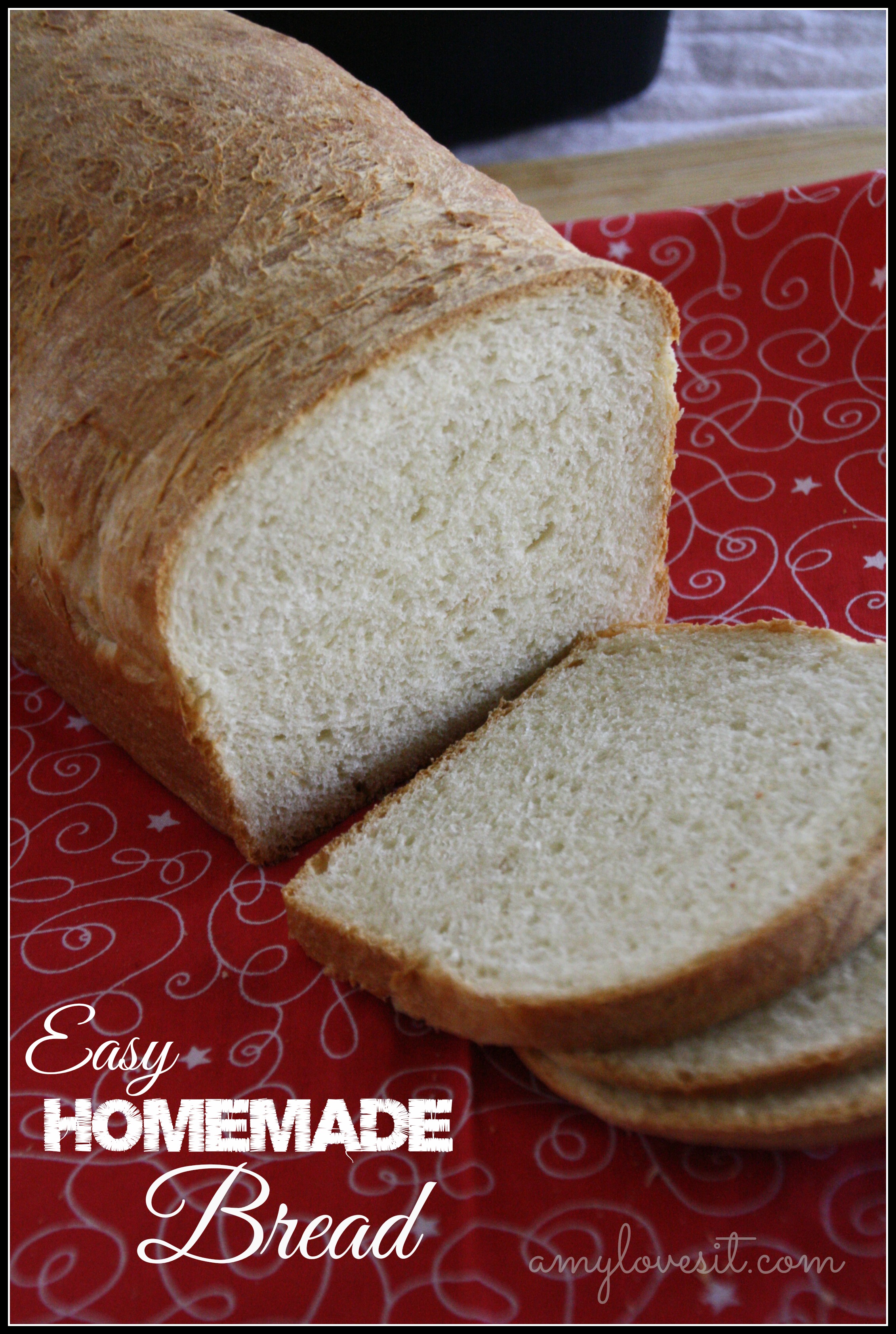 Easy Homemade Bread
