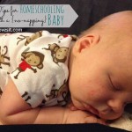 5 Tips for Homeschooling with a No-Napping Baby | AmyLovesIt.com