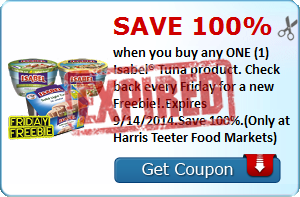 SAVE 100% when you buy any ONE (1) Isabel® Tuna product. Check back every Friday for a new Freebie!.Expires 9/14/2014.Save 100%.(Only at Harris Teeter Food Markets)