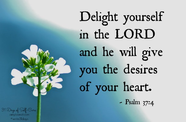 Delight Yourself | AmyLovesIt.com #write31days