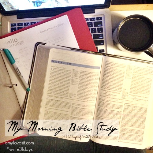 My Morning Bible Study | AmyLovesIt.com #write31days