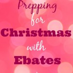 Prepping for Christmas with EBATES