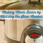 Making Meals Easier by Utilizing the Slow Cooker | AmyLovesIt.com #write31days
