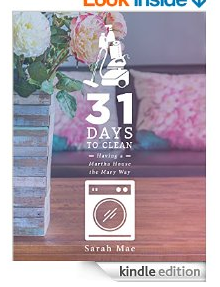 31 Days to Clean - Having a Martha House the Mary Way eBook