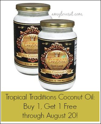 Tropical Traditions Coconut Oil B1G1 Free | AmyLovesIt.com