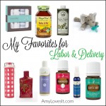 My Favorites for Labor & Delivery | AmyLovesIt.com